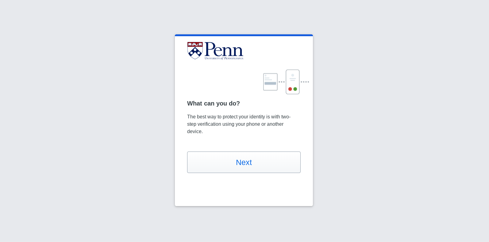 On the next screen, it reads "What can you do? The best way to protect your identity is with two-step verification using your phone or another device." This text is followed by a Next button.  